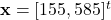 \mathbf{x} = [155, 585]^{t}