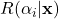 R(\alpha_{i}|\mathbf{x})