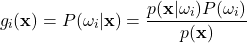 \begin{equation*}     g_{i}(\mathbf{x}) = P(\omega_{i}|\mathbf{x}) = \frac{p(\mathbf{x}|\omega_{i})P(\omega_{i})}{p(\mathbf{x})}  \end{equation*}